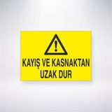 Reysa Tasarım Kayış ve Kasnaktan Uzak Dur 21X30 cm Yapışkanlı Levha