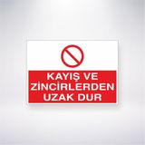 Reysa Tasarım Kayış ve Zincirlerden Uzak Dur 21X30 cm Yapışkanlı Levha