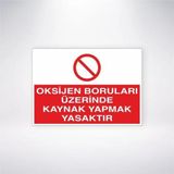 Reysa Tasarım Oksijen Boruları Üzerinde Kaynak Yapmak Yasaktır Sticker 20X28 Cm