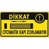 Reysa Tasarım Otomatik Kapı Zorlamayın 10X28 cm Sticker - 21 x 28 Cm