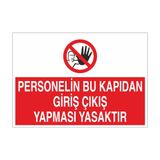 Reysa Tasarım Personelin Bu Kapıdan Giriş Çıkış Yapması Yasaktır 21X35 Arkası Yapışkanlı Levha 21X30 cm Yapışkanlı Levha