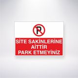 Reysa Tasarım Site Sakinlerine Aittir Park Etmeyiniz 21X35 Arkası Yapışkanlı Levha 21X30 cm Yapışkanlı Levha