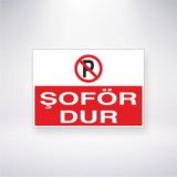 Reysa Tasarım Şoför Dur 21X35 Arkası Yapışkanlı Levha 21X30 cm Yapışkanlı Levha