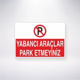 Reysa Tasarım Yabancı Araçlar Park Etmeyiniz 21X35 Arkası Yapışkanlı Levha 21X30 cm Yapışkanlı Levha