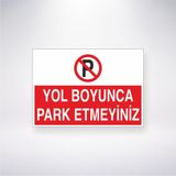 Reysa Tasarım Yol Boyunca Park Etmeyiniz 21X35 Arkası Yapışkanlı Levha 21X30 cm Yapışkanlı Levha
