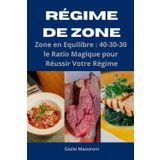 Régime de Zone: Zone en Equilibre: 40-30-30, le Ratio Magique pour Réussir Votre Régime