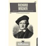 Richard Wagner Hayatı Ve Müzik Çalışmaları - Aleksandrovich Bazunov