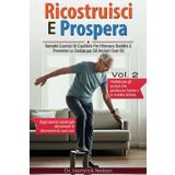 Ricostruisci E Prospera Vol. 2: Semplici Esercizi Di Equilibrio Per Ritrovare Stabilità E Prevenire Le Cadute per Gli Anziani Over 60