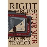 Right Around The Corner by Steven Traylor (2004-04-27)