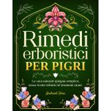 Rimedi Erboristici per Pigri: La Cura Naturale Spiegata Semplice, Senza Ricette Infinite né Strumenti Strani. Solo le Piante e i Rimedi più Facili da Usare, Anche se Non Sai da Dove Iniziare.