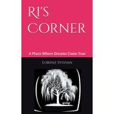 Ri's Corner: A Place Where Dreams Come True