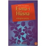 Risale-i Nur Işığında Esma-i Hüsna - Gülşen Gazel