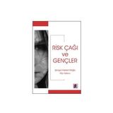 RISK ÇAĞI VE GENÇLER - ŞENGÜL HABLEMİTOĞLU; FILIZ YILDIRIM