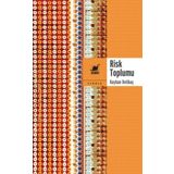 Risk Toplumu - Kayhan Delibaş