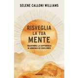 Risveglia la tua mente. Trasforma la sofferenza in armonia ed equilibrio (Original Tascabili Piemme)