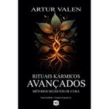 Rituais Kármicos Avançados - Métodos Secretos de Cura