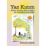 RM-Bilyay Yaz Kızım - Binbir Benden Ben'e Bir Dönüşüm Yolculuğu