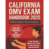 ROAD READY - CALIFORNIA DRIVERS HANDBOOK DMV: PASS THE DMV PERMIT TEST-EVEN IF YOU'VE NEVER DRIVEN BEFORE