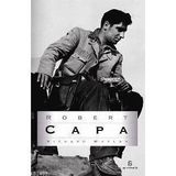 ROBERT CAPA - RICHARD WHELAN