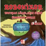 Robonizor Konuşan Ağaçların Sırrı 3. Kitap