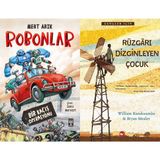 Robonlar - Mert Arık ve Rüzgarı Dizginleyen Çocuk - William Kamkwamba