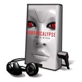 Robopocalypse [With Earbuds] (Playaway Adult Fiction)
