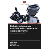 Robot contrôlé par Android avec caméra de vision nocturne