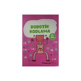 Robotik Kodlama Kitabı 4+ Yaş | Çocuklar Için Kodlama Ve Zeka Geliştirici Eğitici Aktivite Kitabı