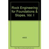 Rock Engineering for Foundations & Slopes, Vol. I