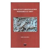 Roma Devlet Kabartmalarında Propaganda ve Sanat Serra Durugönül