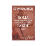 Roma İmparatorluğu'nun Gerileyiş ve Çöküş Tarihi (2. Cilt) - Edward Gibbon
