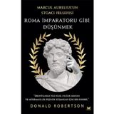 Roma İmparatoru Gibi Düşünmek - Donald Robertson