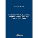 Roma Statüsü Bağlamında İnsanlığa Karşı Suçlarda Devlet Politikası - Cansu Koç Başar