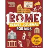 Rome Travel Journal for Kids: 100+ Page Italy Activity Book for Kids: Fun, Facts, and Adventures in Italy's Capital! (City Line Press)