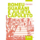 Romeu Guarani e Julieta Capuleto (Em Portuguese do Brasil)