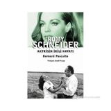 ROMY SCHNEIDER AKTRISIN İKILI HAYATI - BERNARD PASCUITO