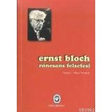 RÖNESANS FELSEFESI - ERNST BLOCH