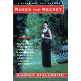 Roses for Regret (Thyme Will Tell Mysteries) by Stallsmith, Audrey (1999) Paperback