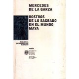 Rostros de lo sagrado en el mundo maya/ Faces of the Sacred in the Maya World (Biblioteca Iberoamericana De Ensayo / Ibero-America Essay Library, Band 4)