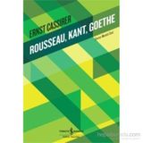 Rousseau, Kant, Goethe - Ernst Cassirer