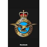 Royal Air Force per Ardua Ad Astra Insignia Notebook: 6x9 Ruled Notebook, Journal, Daily Diary, Organizer, Planner