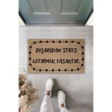 royalmoni Dışarıdan Stres Getirmek Yasaktır Kapı Önü Paspası Dış Kapı Paspası 70x45 Cm