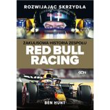 Rozwijając skrzydła.: Zakulisowa historia zespołu Red Bull Racing