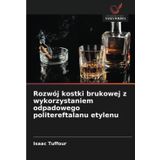 Rozwój kostki brukowej z wykorzystaniem odpadowego politereftalanu etylenu