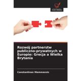 Rozwój partnerstw publiczno-prywatnych w Europie: Grecja a Wielka Brytania
