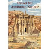 Rätsel für Jordanien-Kenner: Tolles Geschenk für Jordanien-Fans: Rätsel und Knobelei in einem Kreuzworträtselheft