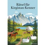 Rätsel für Kirgistan-Kenner: Tolles Geschenk für Kirgistan-Fans: Rätsel und Knobelei in einem Kreuzworträtselheft
