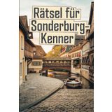 Rätsel für Sonderburg-Kenner: Das perfekte Geschenk für Dänemark-Fans – Knobeln, Lernen und Entdecken auf unterhaltsame Weise