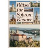 Rätsel für Sopron-Kenner: Das perfekte Geschenk für Ungarn-Fans – Knobeln, Lernen und Entdecken auf unterhaltsame Weise