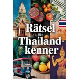 Rätsel für Thailand-Kenner: Tolles Geschenk für Thailand-Fans: Rätsel und Knobelei in einem Kreuzworträtselheft